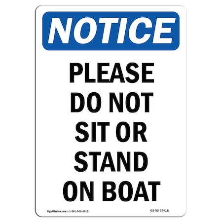 Signmission OSHA Notice Sign, 10" Height, Rigid Plastic, Please Do Not Sit Or Stand On Boat Sign, Portrait OS-NS-P-710-V-17418